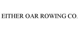 EITHER OAR ROWING CO. trademark