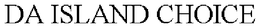 DA ISLAND CHOICE trademark