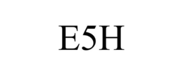 E5H trademark