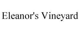ELEANOR'S VINEYARD trademark