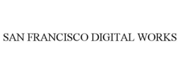 SAN FRANCISCO DIGITAL WORKS trademark