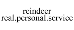 REINDEER REAL.PERSONAL.SERVICE trademark