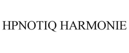 HPNOTIQ HARMONIE trademark
