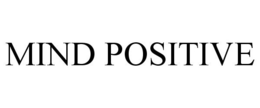 MIND POSITIVE trademark