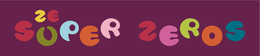 ZE SUPER ZEROS trademark