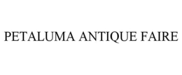 PETALUMA ANTIQUE FAIRE trademark