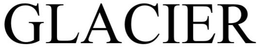 GLACIER trademark