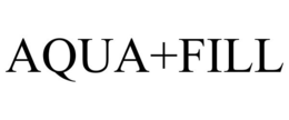 AQUA+FILL trademark