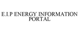 E.I.P ENERGY INFORMATION PORTAL trademark