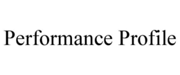 PERFORMANCE PROFILE trademark