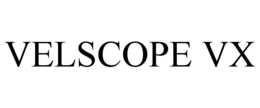VELSCOPE VX trademark