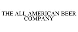 THE ALL AMERICAN BEER COMPANY trademark