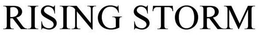 RISING STORM trademark