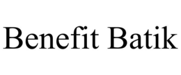 BENEFIT BATIK trademark