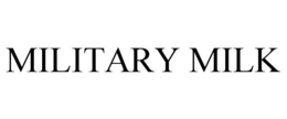 MILITARY MILK trademark