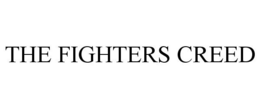 THE FIGHTERS CREED trademark