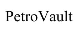 PETROVAULT trademark