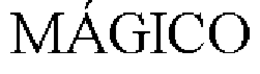 MÁGICO trademark
