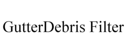 GUTTERDEBRIS FILTER trademark