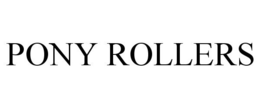 PONY ROLLERS trademark