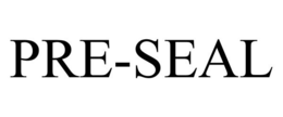 PRE-SEAL trademark
