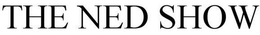 THE NED SHOW trademark
