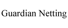 GUARDIAN NETTING trademark