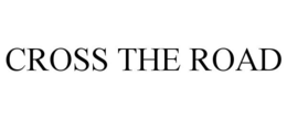 CROSS THE ROAD trademark