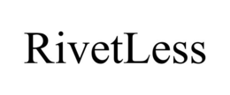 RIVETLESS trademark