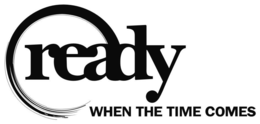 READY WHEN THE TIME COMES trademark