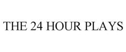 THE 24 HOUR PLAYS trademark