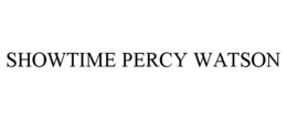 SHOWTIME PERCY WATSON trademark