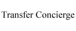 TRANSFER CONCIERGE trademark