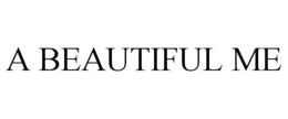 A BEAUTIFUL ME trademark
