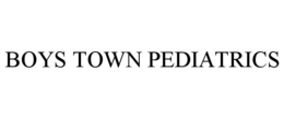 BOYS TOWN PEDIATRICS trademark
