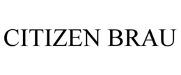 CITIZEN BRAU trademark