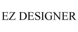 EZ DESIGNER trademark