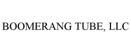BOOMERANG TUBE, LLC trademark