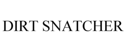 DIRT SNATCHER trademark