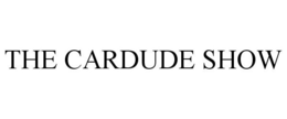 THE CARDUDE SHOW trademark