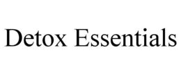 DETOX ESSENTIALS trademark
