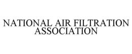 NATIONAL AIR FILTRATION ASSOCIATION trademark