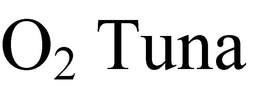 O2 TUNA trademark