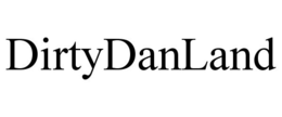 DIRTYDANLAND trademark