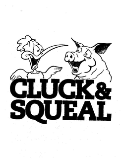 CLUCK & SQUEAL trademark