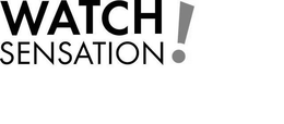 WATCH SENSATION! trademark