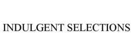 INDULGENT SELECTIONS trademark