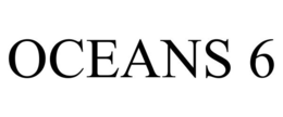 OCEANS 6 trademark