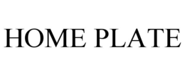 HOME PLATE trademark