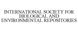 INTERNATIONAL SOCIETY FOR BIOLOGICAL AND ENVIRONMENTAL REPOSITORIES trademark